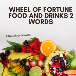 Wheel of Fortune Food And Drinks 2 Words